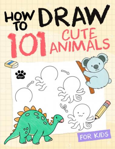 How To Draw Animals For Kids: Simple And Easy Drawing Book To Learn How To Draw Dog Cat Lion Elephant Dolphine and More Step By Step For Kids