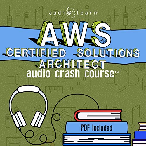 AWS Certified Solutions Architect Audio Crash Course