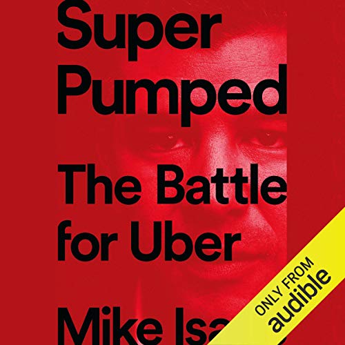 Super Pumped: The Battle for Uber