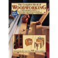 The Complete Book of Woodworking: Step-by-Step Guide to Essential Woodworking Skills, Techniques, Tools and Tips (Landauer) Over 40 Easy-to-Follow Projects and Plans, 200+ Photos, and Carpentry Basics