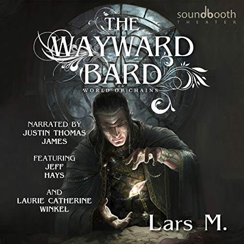 The Wayward Bard: World of Chains, Book 1