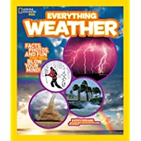 National Geographic Kids Everything Weather: Facts, Photos, and Fun that Will Blow You Away