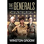 The Generals: Patton, MacArthur, Marshall, and the Winning of World War II