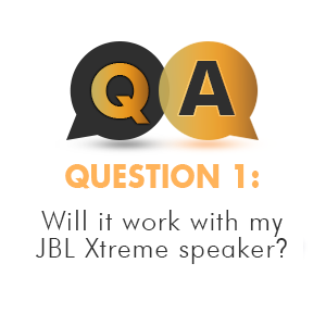 Will it work with my JBL Xtreme speaker?