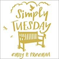 Simply Tuesday: Small-Moment Living in a Fast-Moving World