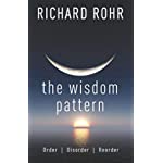 The Wisdom Pattern: Order, Disorder, Reorder