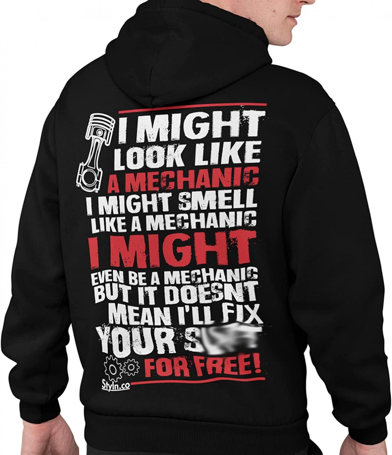 MIGHT LOOK LIKE A MECHANIC Hoodie