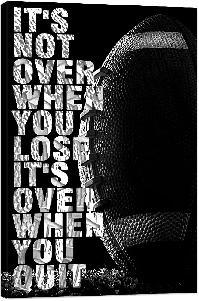 Football Quotes It's Not Over When You Lose It's Over When You Quit Inspirational Canvas Wall Art Framed for Office Kids Room Home Decor-12 x16 inch