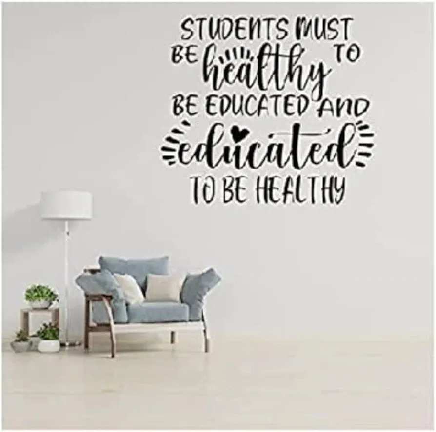 Students Must Be Healthy to Be Educated and Educated to Be Healthy Teacher Back to School Classroom Decor Classroom Decal Kids Bedroom Decor Wall Decal Sticker