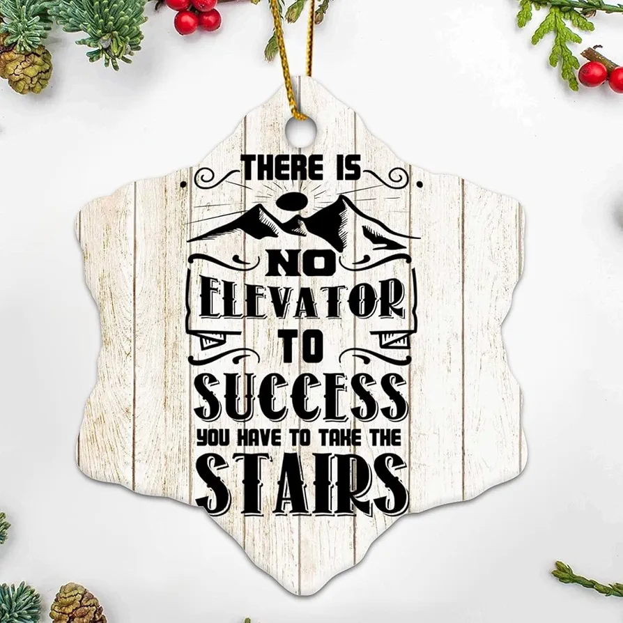 Ceramic Ornament There is No Elevator to Success You Have to Take The Stairs Christmas Souvenirs Decorative Hanging Ornaments for Living Room Decor Anniversary Keepsake 3 Inch Pendant.