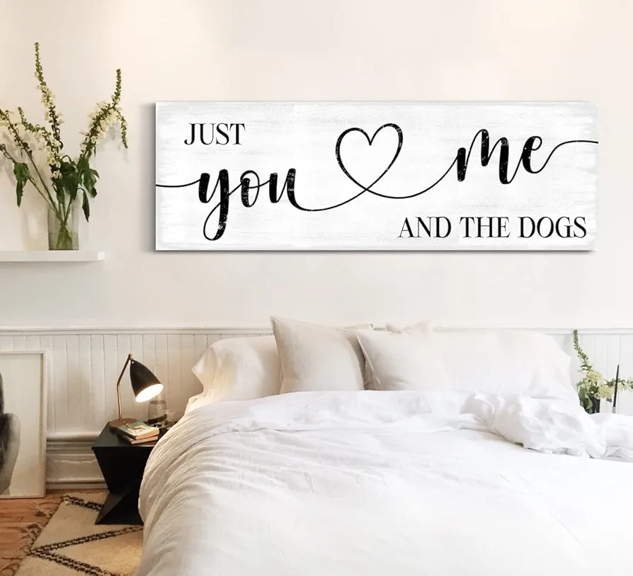 Canvas Art Print Just You & Me and The Dogs Sign Poster Wall Painting For Living Room Bedroom Wall Decor Gift for Dog Lover Unframed