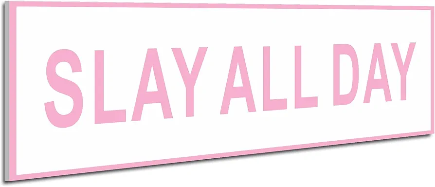 Funny Street Sign 8" x 17" - Slay All Day Teen Room Decor Aesthetic