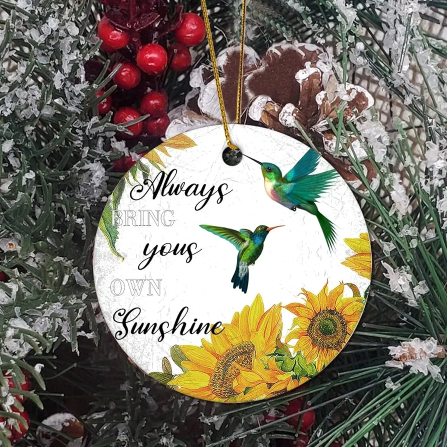 Ceramic Ornament Always Bring Your Own Sunshine Blossoming Sunflower Couple Hummingbirds Christmas Souvenirs Decorative Hanging Ornaments for Living Room Decor Anniversary Keepsake 3 Inch Pendant.