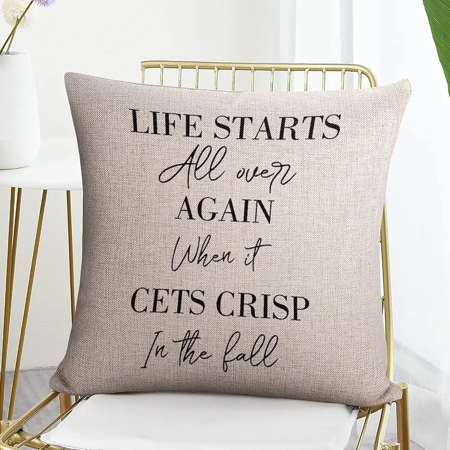 Life Starts All Over Again When It Gets Crisp in The Fall Cotton Linen Pillowcases Inspirational Quotes Pillow Cover Inspiring Gift Pillowcase Cushion Cover for Bed Sofa Living Room 18"x18"