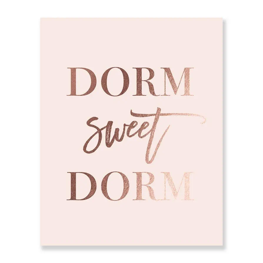 Dorm Sweet Dorm Rose Gold Foil Wall Art Print Graduation Gift Inspirational Pink Poster Motivational Quote Decor 8 inches x10 inches E50